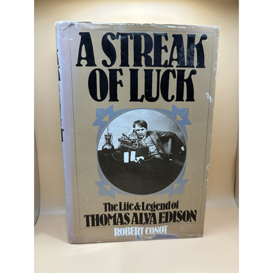 A Streak of Luck Robert Conot 1979 FIRST EDITION Thomas Edison HC w/DJ - Humphrey's Book Den