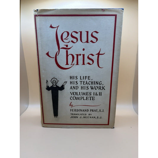 Jesus Christ His Life Teaching Work Vol I & II Ferdinand Prat HC DJ 1963 - Humphrey's Book Den