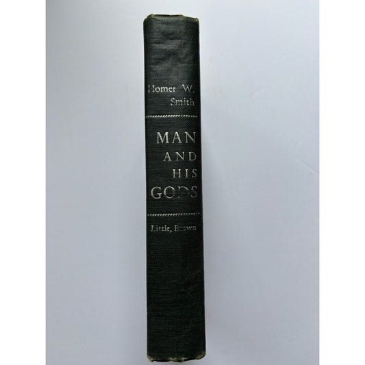 Man and His Gods Homer W. Smith 1952 - 1st Edition - Foreword by Albert Einstein - Humphrey's Book Den