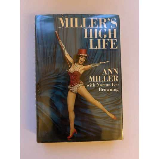 Miller’s High Life Ann Miller Signed 1972 First Edition HC w/ Dust Jacket - Humphrey's Book Den