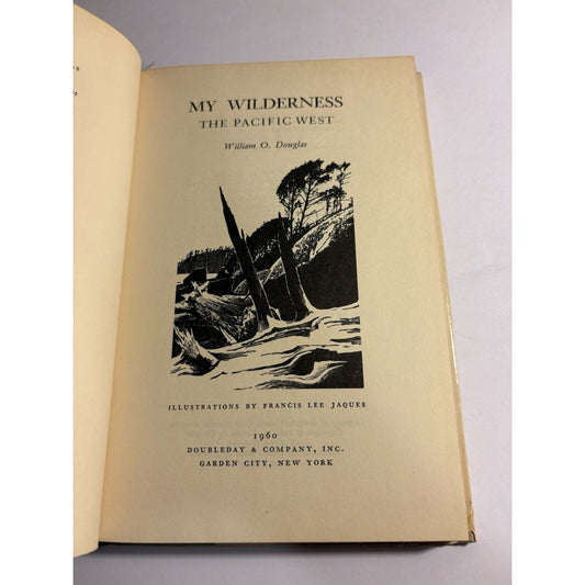My Wilderness The Pacific West – William O. Douglas 1960 First Edition HC DJ - Humphrey's Book Den