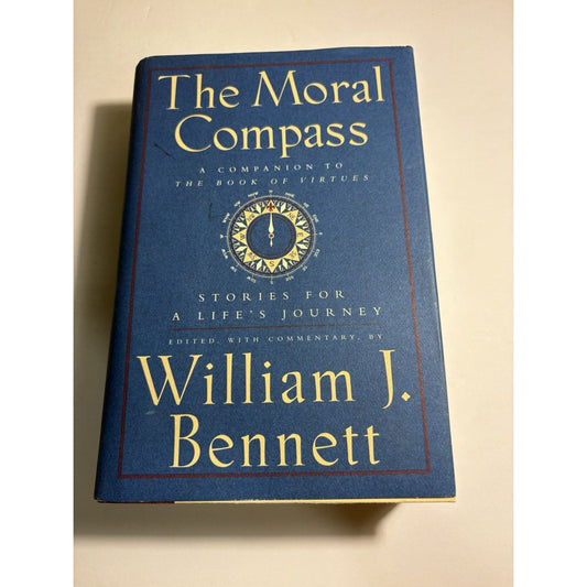 The Moral Compass – William J. Bennett 1995 Hardcover Simon & Schuster - Humphrey's Book Den