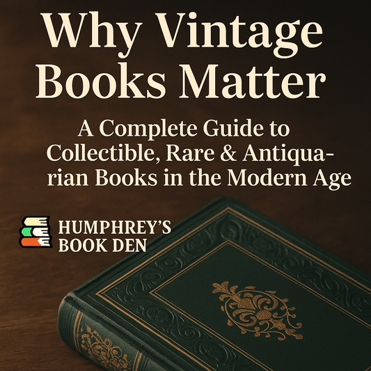📚 Why Vintage Books Hold Real Value in a Digital Age - Humphrey's Book Den
