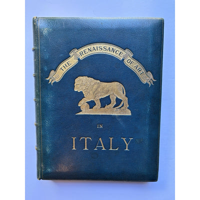1883 Renaissance of Art in Italy – Leader Scott – Bound by Ramage London