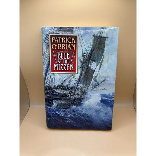 Blue at the Mizzen – Patrick O’Brian – 1999 1st American Ed HC w/ DJ - Humphrey's Book Den