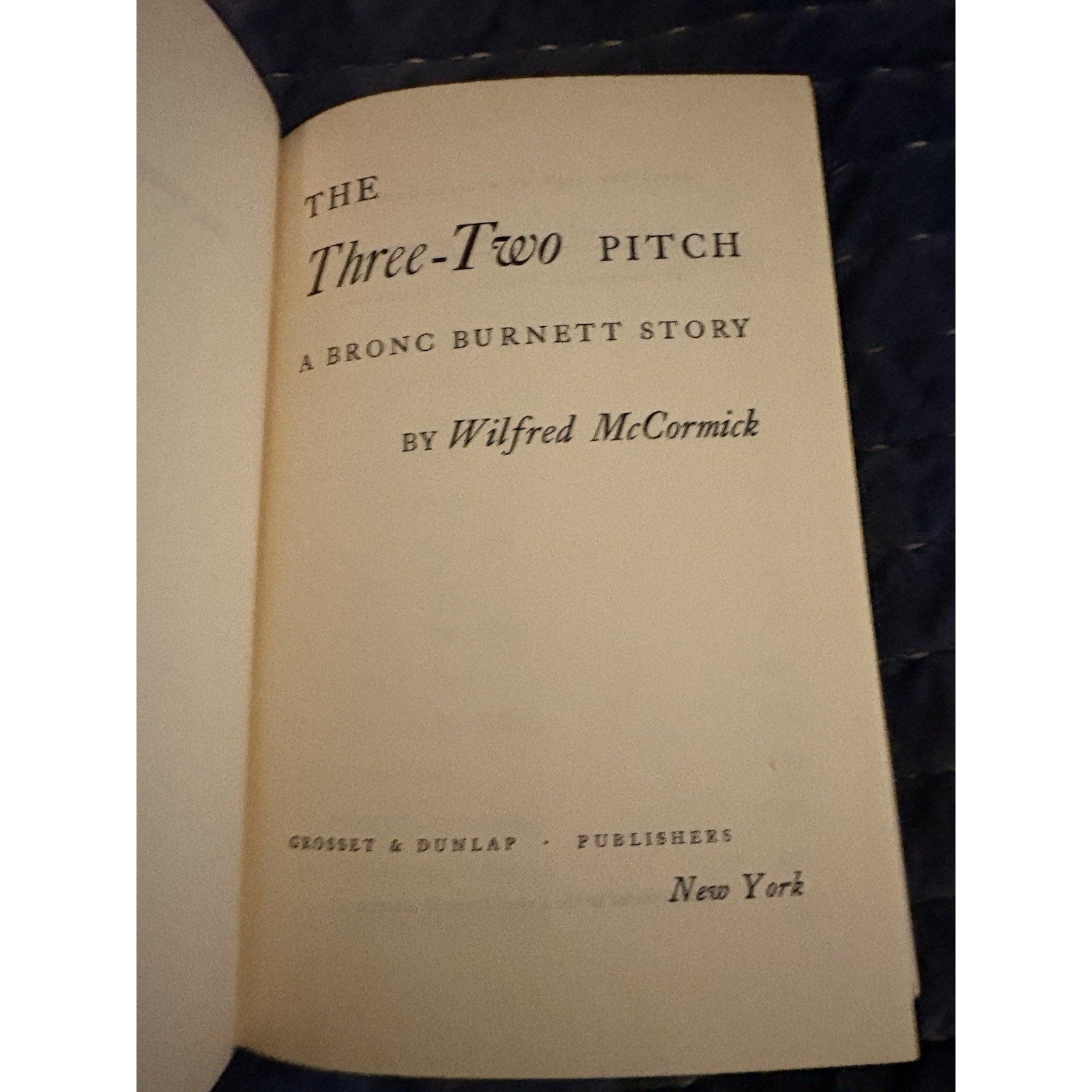 Bronc Burnett  1 Three - Two Pitch by Wilfred McCormick HC/DJ Tan Cover Good - Humphrey's Book Den