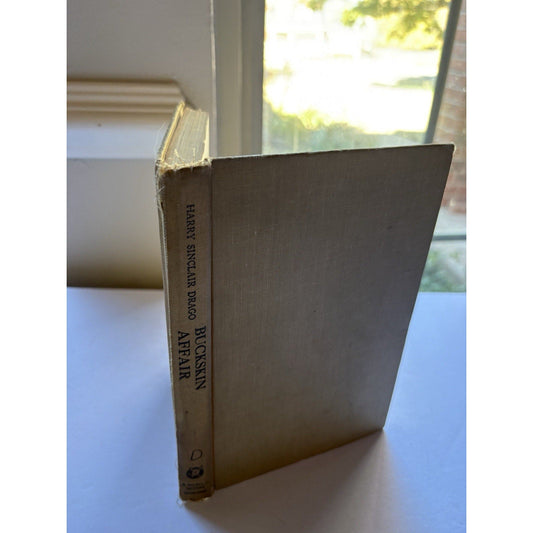 BUCKSKIN AFFAIR (1958) HARRY SINCLAIR DRAGO, HARDCOVER FIRST EDITION EX - LIBRARY - Humphrey's Book Den