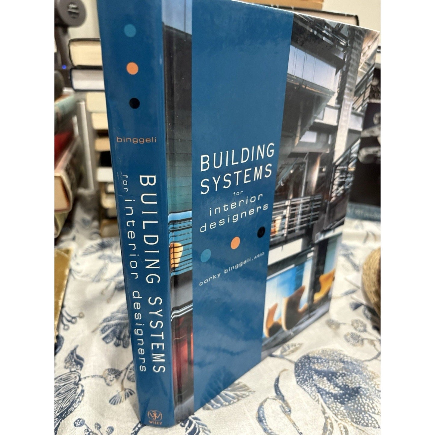 Building Systems for Interior Designers Corky Binggeli HC Wiley 2003 Textbook - Humphrey's Book Den