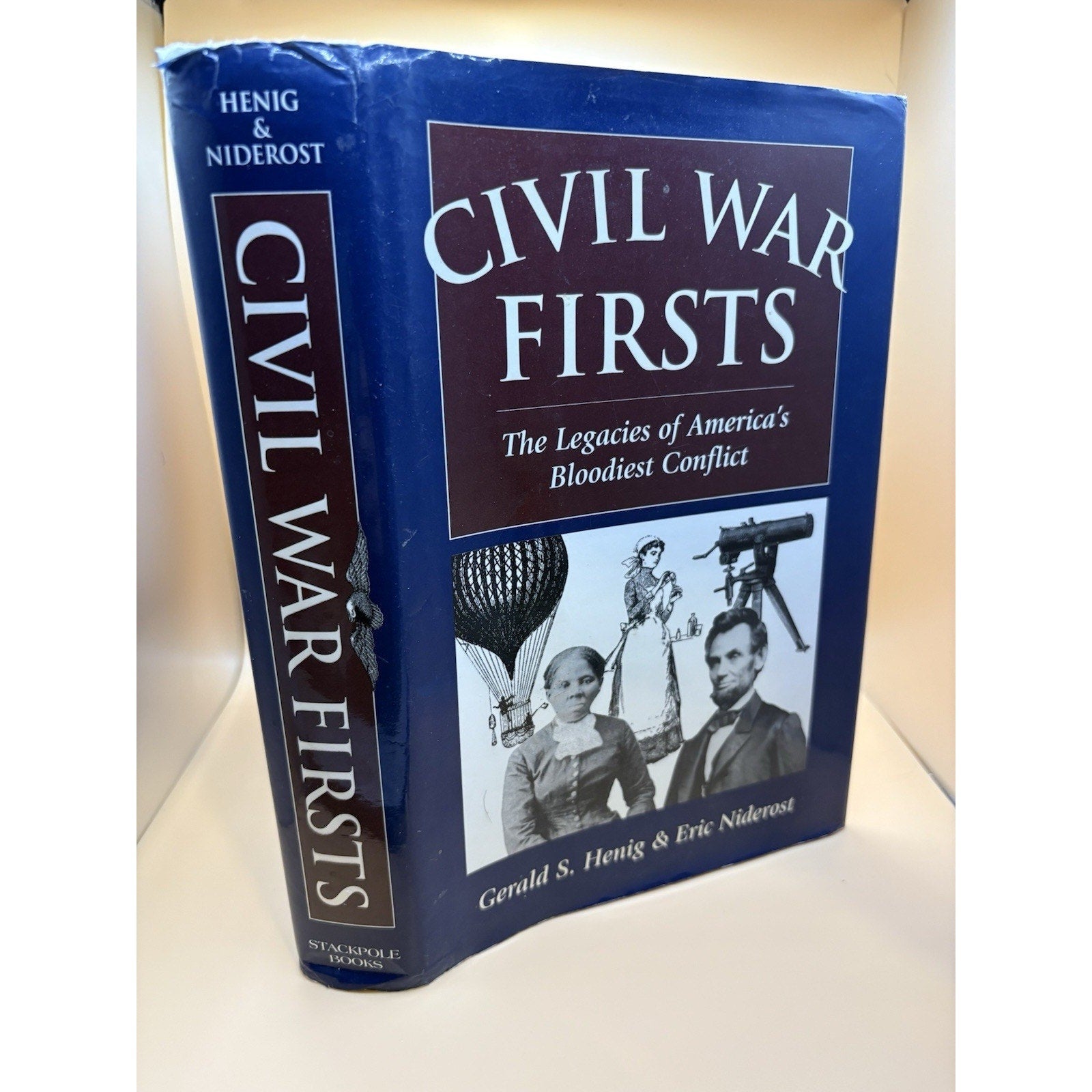 Civil War Firsts HC 2001 Stackpole 1st Ed SIGNED Gerald S. Henig DJ - Humphrey's Book Den