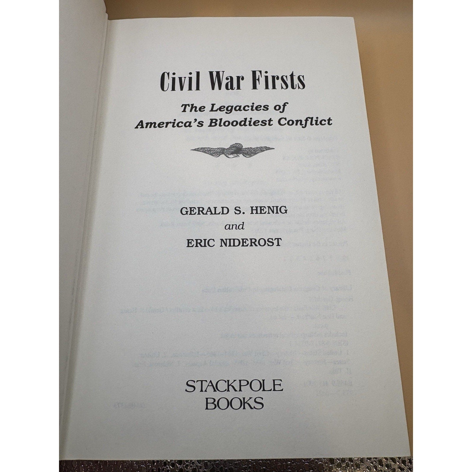 Civil War Firsts HC 2001 Stackpole 1st Ed SIGNED Gerald S. Henig DJ - Humphrey's Book Den