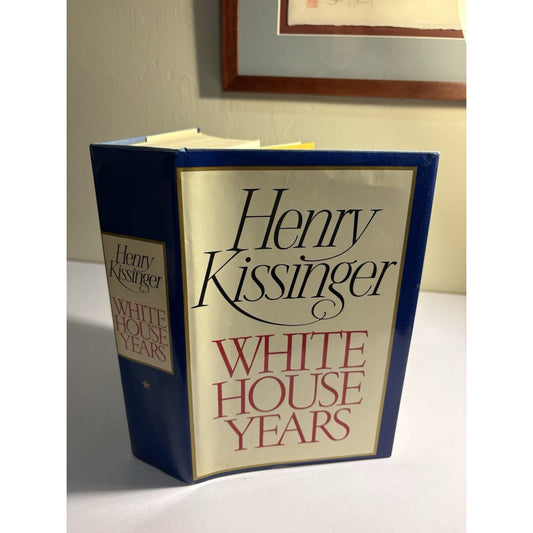 Henry Kissinger – White House Years – First Edition HC w/Dust Jacket 1979 - Humphrey's Book Den