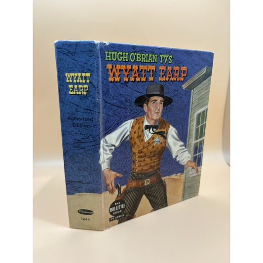 Hugh O’Brian TV’s Wyatt Earp Whitman Big Little Book 1644 1958 HC - Humphrey's Book Den