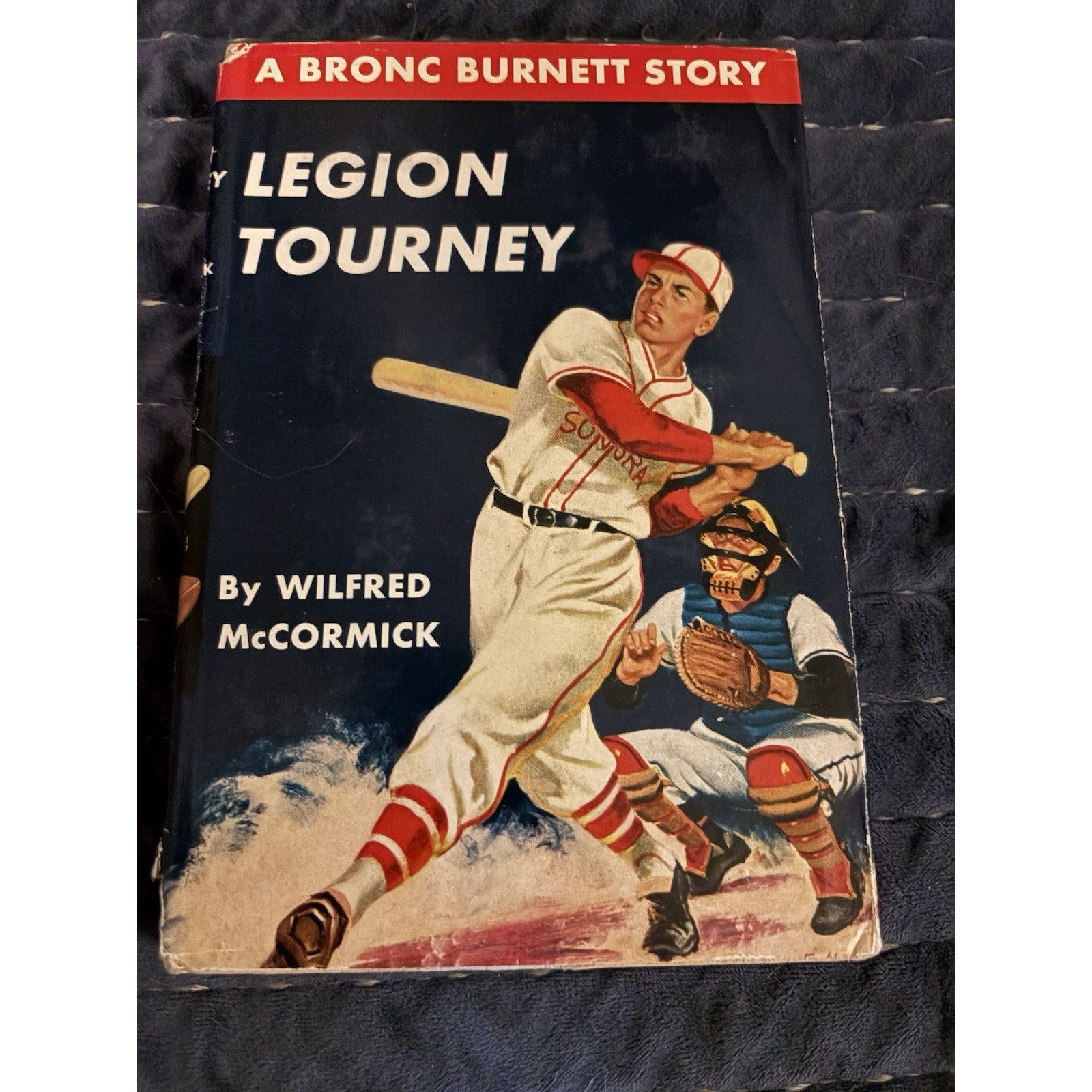 LEGION TOURNEY: A Bronc Burnett Story by Wilfred McCormick 1st Edition 1948 HC - Humphrey's Book Den