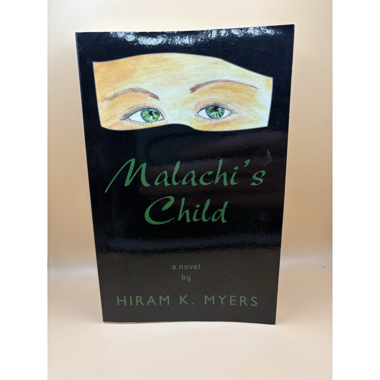 Malachi’s Child by Hiram K. Myers Hardcover 2005 Religious Historical Novel - Humphrey's Book Den
