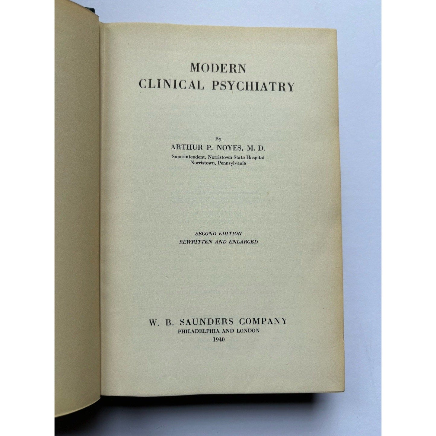Modern Clinical Psychiatry Arthur P. Noyes 1940 Second Edition W.B. Saunders - Humphrey's Book Den