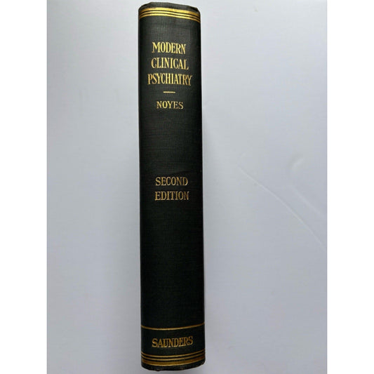 Modern Clinical Psychiatry Arthur P. Noyes 1940 Second Edition W.B. Saunders - Humphrey's Book Den