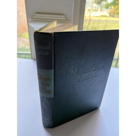 Mountain Time by Bernard de Voto 1947 HC Little Brown & Company - Humphrey's Book Den