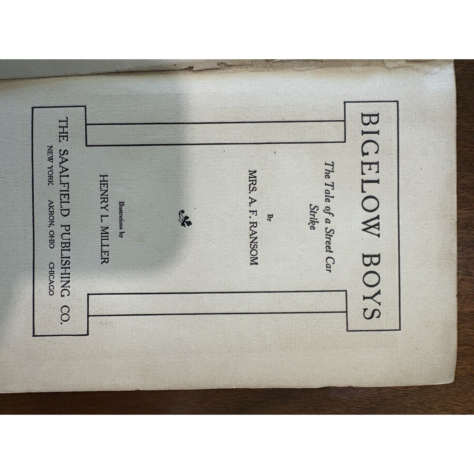 Mrs A F RANSOM / Bigelow Boys The Tale of a Street Car Strike 1st Edition 1907 - Humphrey's Book Den