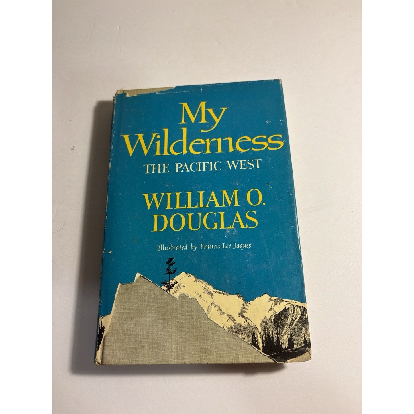 My Wilderness The Pacific West – William O. Douglas 1960 First Edition HC DJ - Humphrey's Book Den