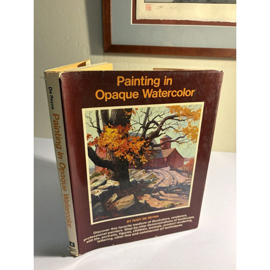 Painting in Opaque Watercolor by Rudy de Reyna 1969 Art Instruction - Humphrey's Book Den