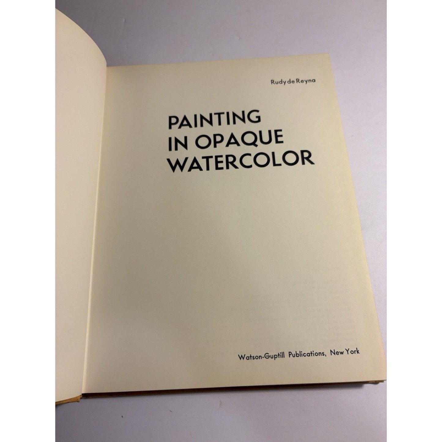 Painting in Opaque Watercolor by Rudy de Reyna 1969 Art Instruction - Humphrey's Book Den