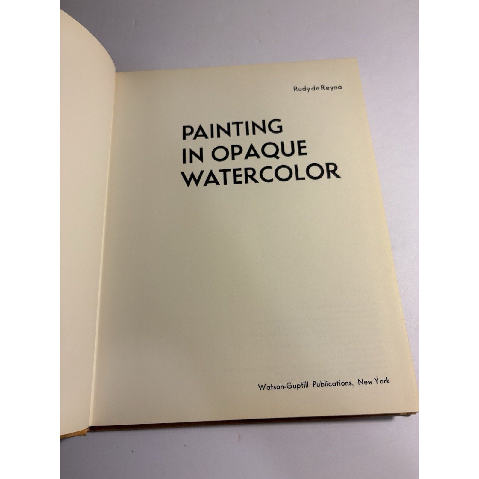 Painting in Opaque Watercolor by Rudy de Reyna 1969 Art Instruction - Humphrey's Book Den