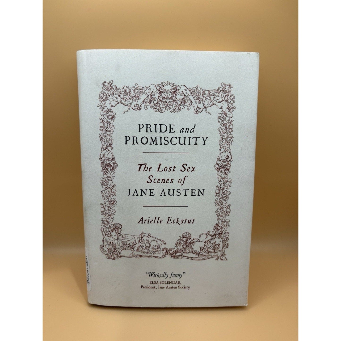 Pride and Promiscuity Arielle Eckstut HC DJ Jane Austen Parody CanonGate - Humphrey's Book Den