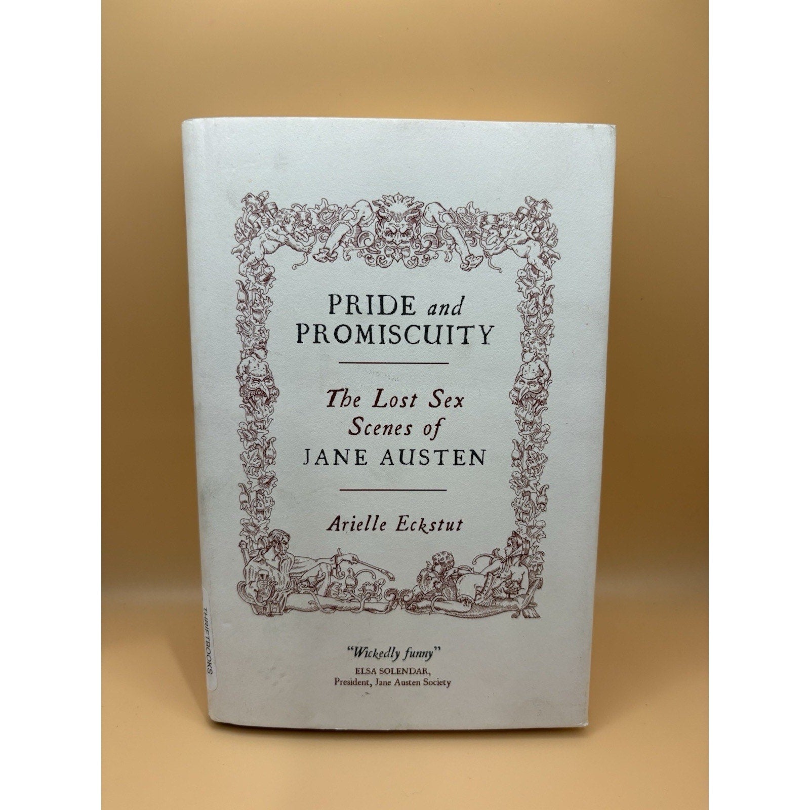 Pride and Promiscuity Arielle Eckstut HC DJ Jane Austen Parody CanonGate - Humphrey's Book Den