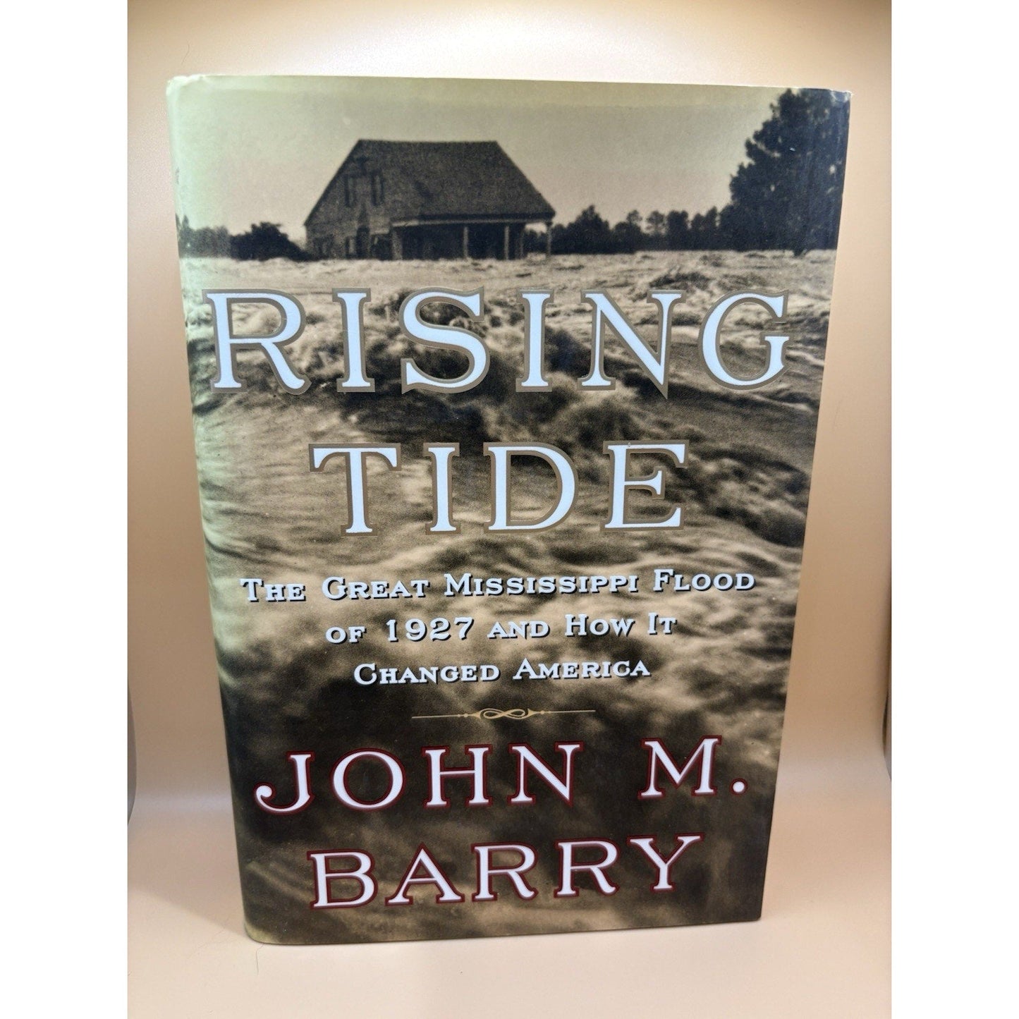 Rising Tide Great Mississippi Flood - John M Barry - First Edition - HCDJ 1997 - Humphrey's Book Den