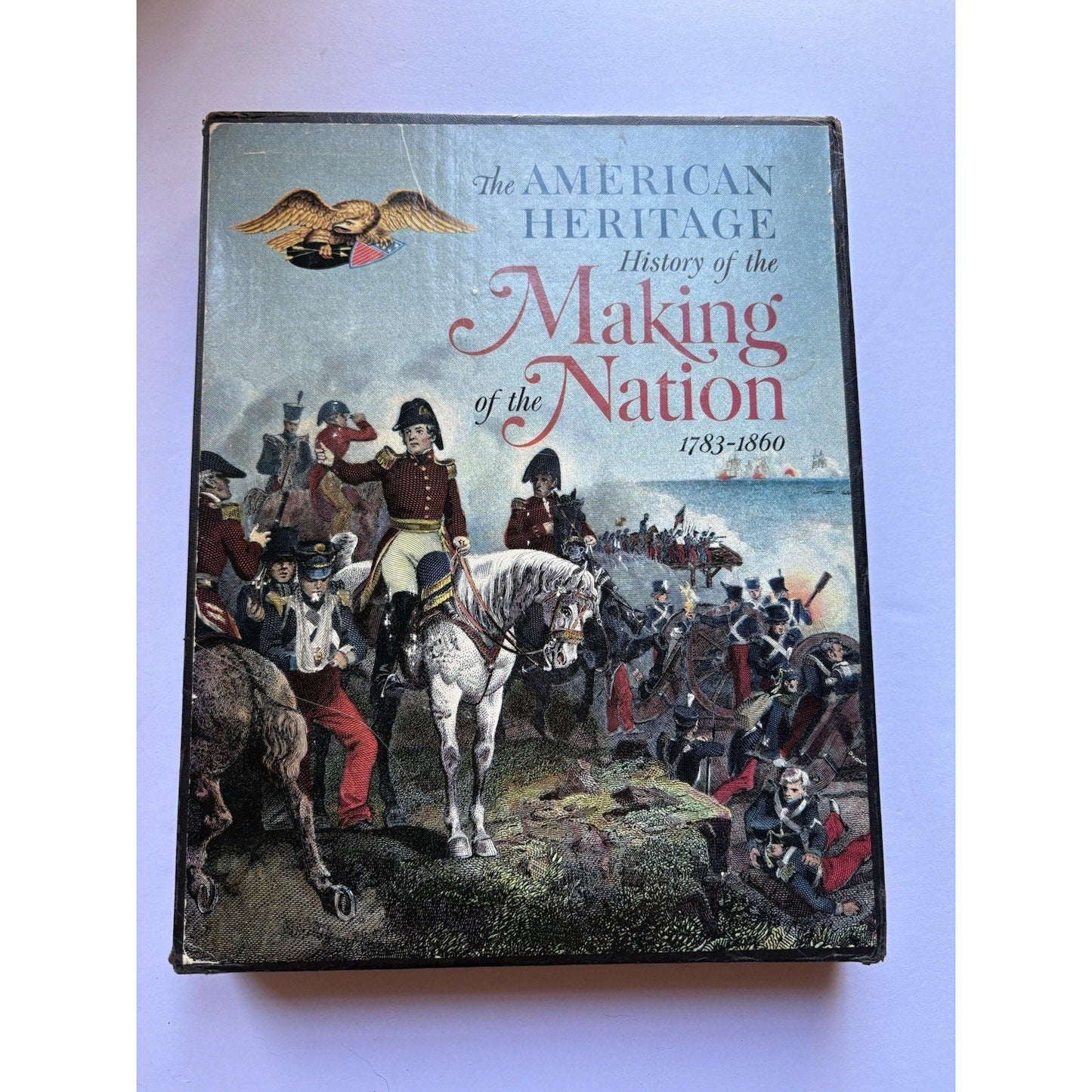 The American Heritage - History Of The Making Of The Nation - 1783, 1860 - Humphrey's Book Den