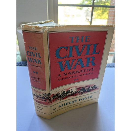The Civil War by Shelby Foote Fredericksburg to Meridian 1963 1st Edition HC/DJ - Humphrey's Book Den