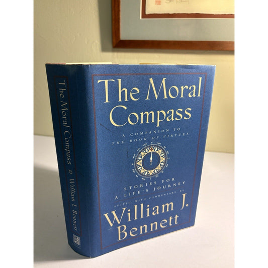 The Moral Compass – William J. Bennett 1995 Hardcover Simon & Schuster - Humphrey's Book Den