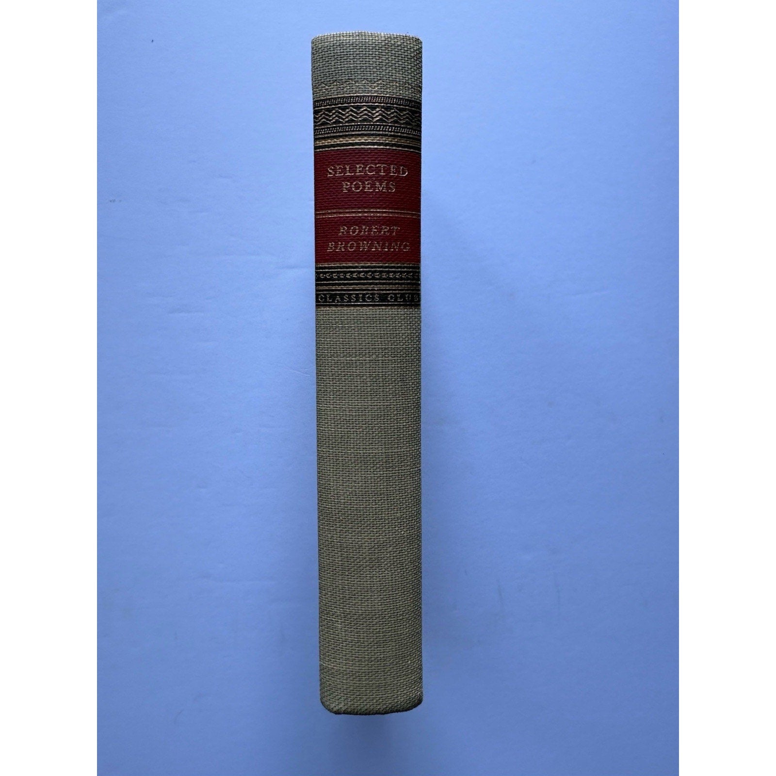The Selected Poems of Robert Browning 1942 Classics Club Walter J. Black HC - Humphrey's Book Den