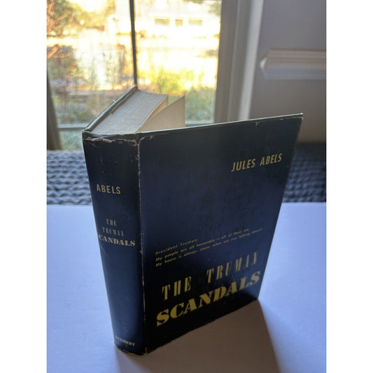 The Truman Scandals (1956) Jules Abels HCDJ 1st Edition Vintage Politics - Humphrey's Book Den