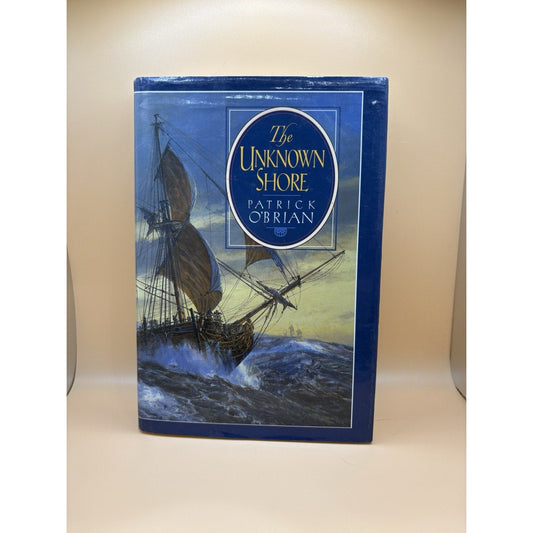 The Unknown Shore – Patrick O’Brian – 1995 1st American Ed HC w/ DJ - Humphrey's Book Den