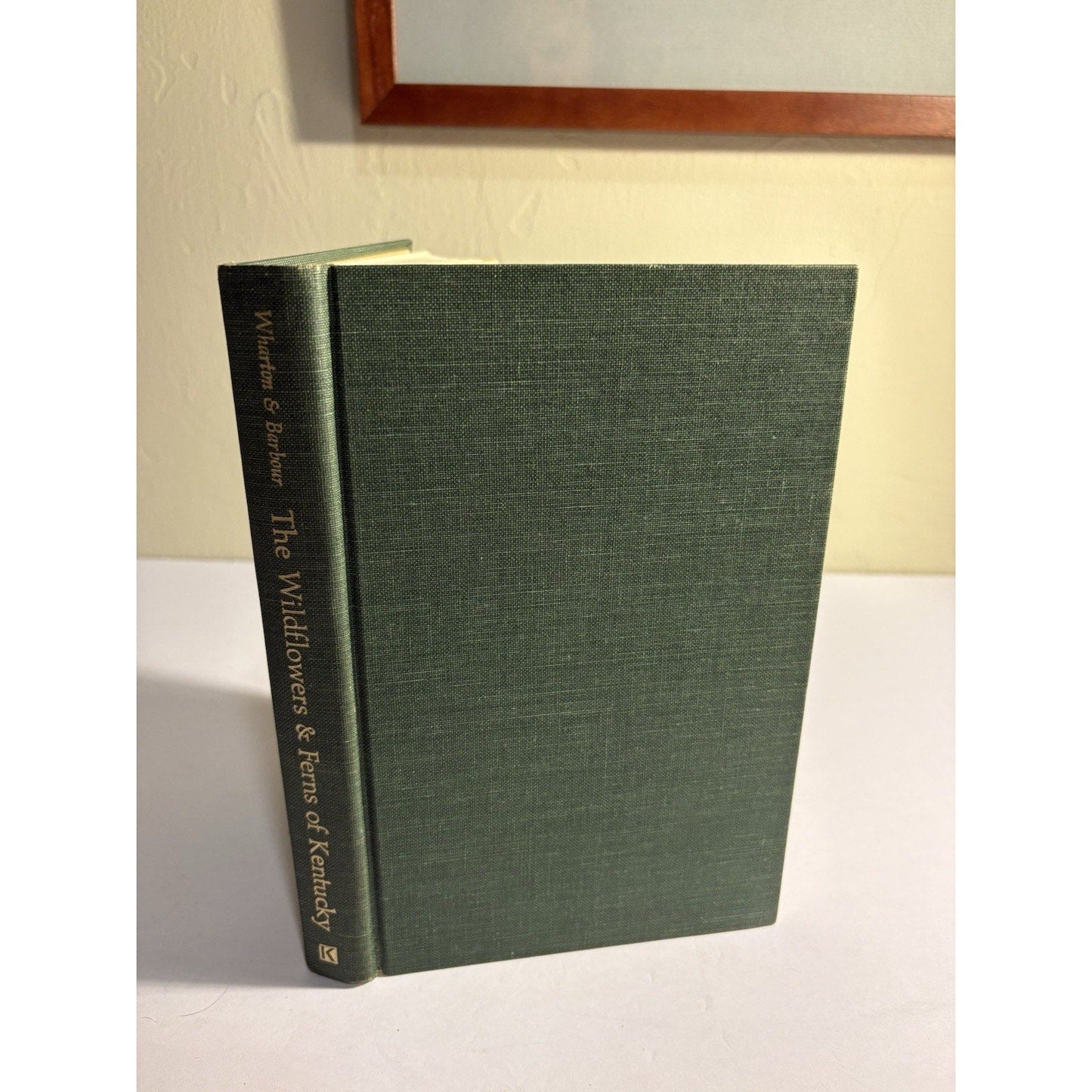 Wildflowers & Ferns of Kentucky by Wharton & Barbour 1971 HC Univ Press - Humphrey's Book Den